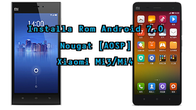 Installare Android 7 su Xiaomi Mi3 e Mi4