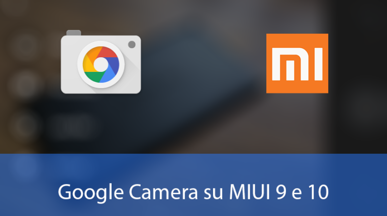 Google Camera su MIUI