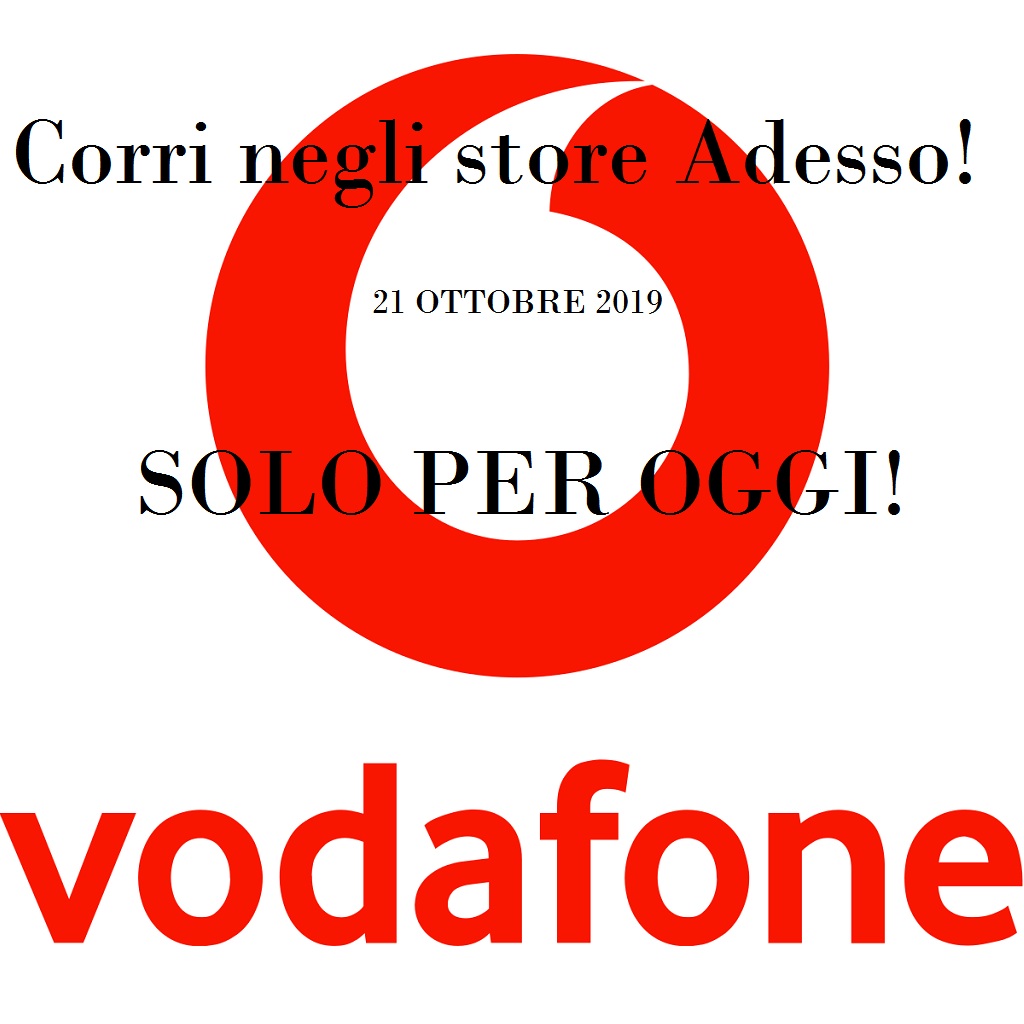 Vodafone: corri negli store! Solo per oggi tre offerte top